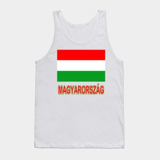 The Pride of Hungary - Hungarian Flag and Language Tank Top